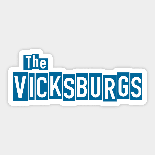 The Vicksburgs Sticker by Vandalay Industries